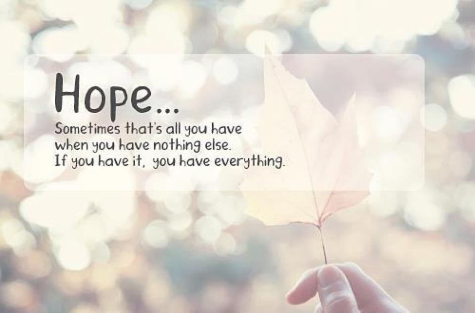 Hope – Even if it’s all you have.