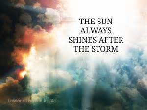 The Sun Always Shines After The Storm